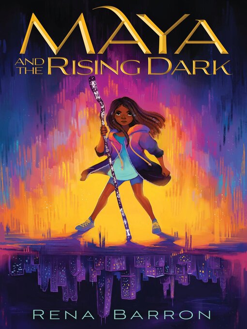 Title details for Maya and the Rising Dark by Rena Barron - Wait list